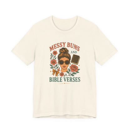 Messy Buns & Bible Verses Tee | Christian Apparel, Cute Graphic Shirt, Faith-Inspired Clothing, Inspirational Gift, Summer Wardrobe