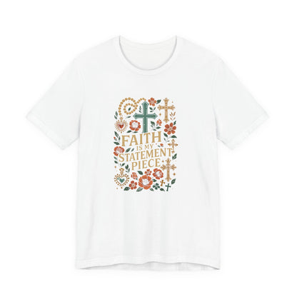 Faith Is My Statement Piece Inspired T-Shirt, Inspirational Tee, Christian Apparel, Statement Piece, Gift for Believers, Casual Wear