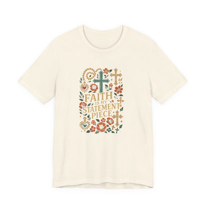 Faith Is My Statement Piece Inspired T-Shirt, Inspirational Tee, Christian Apparel, Statement Piece, Gift for Believers, Casual Wear